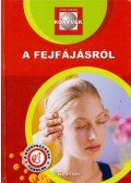 Szarvasházi Judit Dr. - A fejfájásról