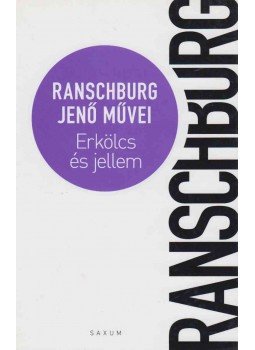Ranschburg Jenő - Erkölcs és jellem Ranschburg Jenő - Erkölcs és jellem, Budapest 2013 antikvár könyv