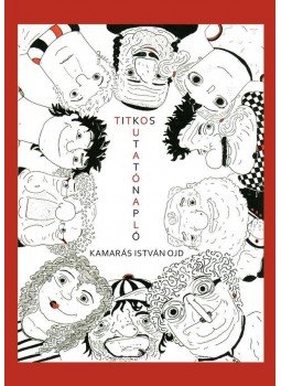 Kamarás István OJD - Titkos kutatónapló Kamarás István OJD - Titkos kutatónapló, null 2015 antikvár könyv
