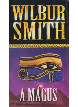 Wilbur Smith - A Mágus Wilbur Smith - A Mágus, null 2001 antikvár könyv