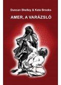  Kate Brooks,Duncan Shelley - Amer, a varázsló