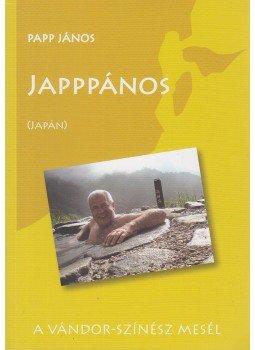 Papp János - Japppános,  2013 antikvár könyv