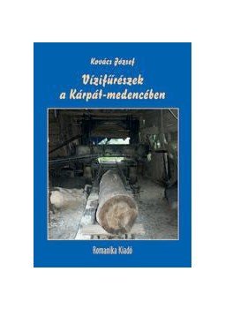 Kovács József - Vízifűrészek a Kárpát-medencében, null 0 antikvár könyv