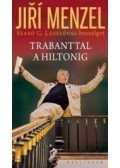 Szabó G. László,Menzel, Jiri - Trabanttal a Hiltonig