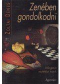 Zoltai Dénes - Zenében gondolkodni