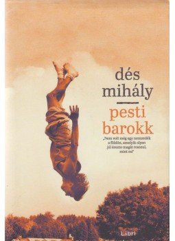 Dés Mihály - Pesti barokk Dés Mihály - Pesti barokk, Budapest 2015 antikvár könyv