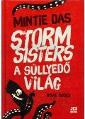 Mintie Das - Storm Sisters - A süllyedő világ