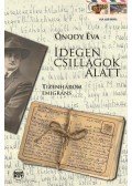 Ónody Éva - Idegen csillagok alatt