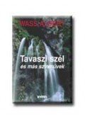 Wass Albert - Tavaszi szél és más színművek