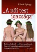 Kalmár György - "A női test igazsága"