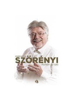 Stumpf András - SZÖRÉNYI - ROHAN AZ IDŐ Stumpf András - SZÖRÉNYI - ROHAN AZ IDŐ, null 2015 antikvár könyv