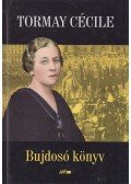 Tormay Cécile - Bujdosó könyv