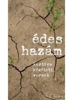 Bárány Tibor (szerk.) - Édes hazám Bárány Tibor (szerk.) - Édes hazám, Budapest 2013 antikvár könyv
