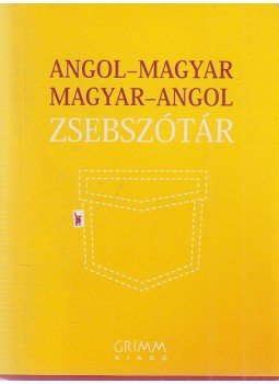 P. Márkus Katalin - Angol-magyar / magyar-angol zsebszótár P. Márkus Katalin - Angol-magyar / magyar-angol zsebszótár, Szeged 2011 antikvár könyv