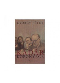 György Péter - Kádár köpönyege György Péter - Kádár köpönyege, null 0 antikvár könyv