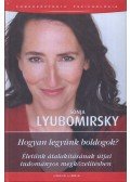 Sonja Lyubomirsky - Hogyan legyünk boldogok?