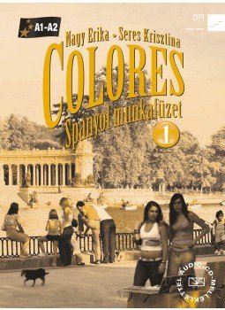 Nagy Erika, Seres Krisztina - 56496/M/NAT COLORES 1. - SPANYOL MUNKAFÜZET + CD Nagy Erika, Seres Krisztina - 56496/M/NAT COLORES 1. - SPANYOL MUNKAFÜZET + CD, null 0 antikvár könyv