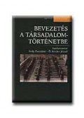Bódy Zsombor (szerk.),Ö. Kovács József (szerk.) - Bevezetés a társadalomtörténetbe