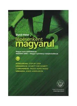 DURST PÉTER - LÉPÉSENKÉNT MAGYARUL - MÁSODIK LÉPÉS - MAGYAR NYK KÖZÉPHALADÓKNAK, null 2006 antikvár könyv