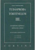 VASNÉ TÓTH KORNÉLIA - Tudáspróba - Történelem III.