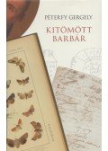 Péterfy Gergely - Kitömött barbár