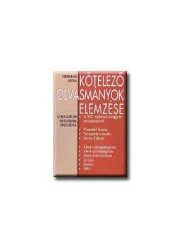 Herman Anna - KÖTELEZŐ OLVASMÁNYOK ELEMZÉSE 7. * A XX. SZÁZAD MAGYAR IRODA, null 0 antikvár könyv