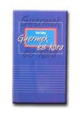 Timár György - GYERMEK ÉS KORA.