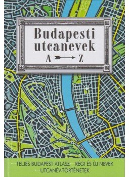 Ráday Mihály - Budapesti utcanevek A-Z Ráday Mihály - Budapesti utcanevek A-Z, Budapest 2013 antikvár könyv