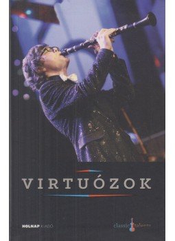 Varga Edit - Virtuózok - CD melléklettel (Lugosi Dániel Ali) Varga Edit - Virtuózok - CD melléklettel (Lugosi Dániel Ali), Budapest 2015 antikvár könyv