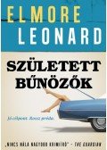 Elmore Leonard - Született bűnözők