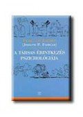 Forgács József,Forgas, Josep P. - A társas érintkezés pszichológiája