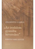 Földényi F. László - "Az irodalom gyanúba keveredett"