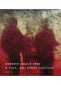 Horváth László Imre - A hajó, ami nőket szállított