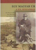 Buzinkay Géza - Egy magyar úr a XX. században