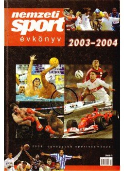 Ládonyi László (szerk.), Pajor-Gyulai László - Nemzeti Sport Évkönyv 2003-2004 Ládonyi László (szerk.), Pajor-Gyulai László - Nemzeti Sport Évkönyv 2003-2004, Budapest 2004 antikvár könyv
