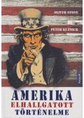Oliver Stone , Peter Kuznik - Amerika elhallgatott történelme