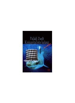 Paládi Zsolt - Kiskapitalista kalauz és szótár, null 2005 antikvár könyv