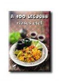 Mózes István Miklós - A 100 legjobb rizses étel