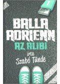 Szabó Tünde - Balla Adrienn 1.- Az alibi