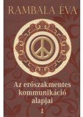 Rambala Éva - Az erőszakmentes kommunikáció alapjai