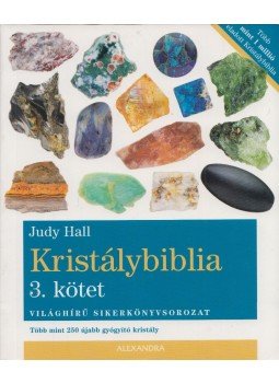 Judy Hall - Kristálybiblia 3. kötet Judy Hall - Kristálybiblia 3. kötet, Pécs 2015 antikvár könyv