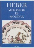 Grabner Mária,Komoróczy Géza - Héber mítoszok és mondák