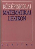 Sárkány Péter,Édes Zoltán,Dezső Ágnes - Középiskolai matematikai lexikon