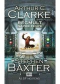 Stephen Baxter,Arthur C. Clarke  - Régmúlt napok fénye