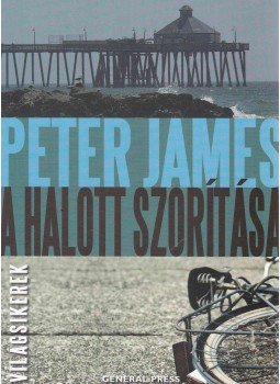 Peter James - A halott szorítása Peter James - A halott szorítása, Budapest 2012 antikvár könyv
