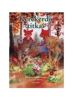 Matheika Gábor - Kerekerdő titkai Matheika Gábor - Kerekerdő titkai, Budapest 2011 antikvár könyv