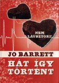 Jo Barrett - Hát így történt (Nem lávsztori)