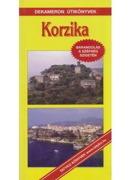 Szőnyi Attila - Korzika Szőnyi Attila - Korzika, Budapest 2011 antikvár könyv
