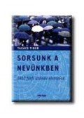 Takács Tibor - Sorsunk a nevünkben: 1400 férfi utónév elemzése