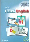 Takács Judit - I Like English - Olvasott szöveg értése, szókincsfejlesztés, beszéd- és iráskészség, nyelvtani gyakorlatok